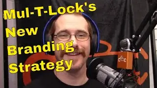 45: Mul-T-Lock&rsquo;s New Branding Strategy
