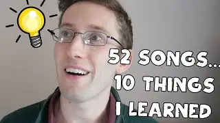 10 Things I Learned from Writing a Song Every Week
