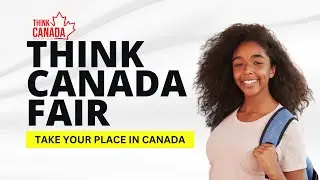THINK CANADA FAIR 2022: Biggest Education Fair in Nigeria across Lagos, Abuja and Port Harcourt.