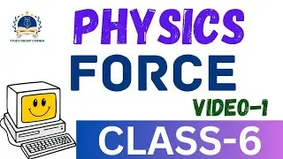 Force and types of force class 6 || Class 6 physics chapter 3 force || force chapter class 6
