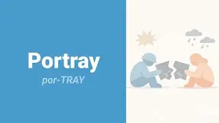 How to Pronounce Portray?