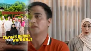 ROY KEINGAT SAMA PAPIHNYA | TUKANG BUBUR PENGEN NAIK HAJI EPS 7 PART 3