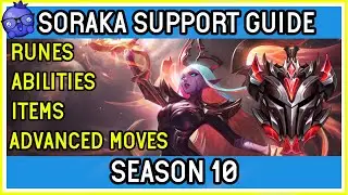 SEASON 10 - Grandmaster Support Soraka Guide  - League of Legends How to Play Soraka