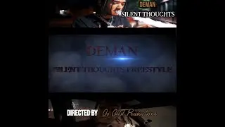Deman - Silent Thoughts Freestyle (Prod By Mubz Got Beats) #deman #silentthoughts #trapmusic