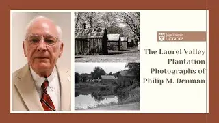 The Laurel Valley Plantation Photographs of Philip M. Denman