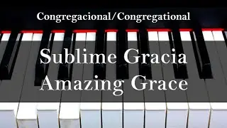 Sublime Gracia // Amazing Grace - PIANO