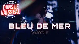 DANS LE VAISSEAU | Krawa feat. Blue Tamashi - Bleu de mer