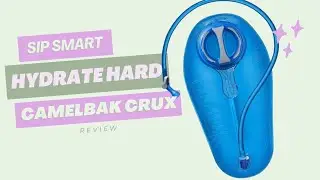 Sip Smart, Hydrate Hard! CamelBak Crux Hydration Bladder Review - Elevating Your Hiking Experience!