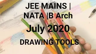 B- Arch | JULY 2020 | JEE MAINS| NATA GUIDE | Drawing Tools