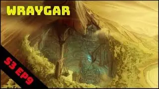 THE CELESTIAL WAR | S3 EP9 | WRAYGAR
