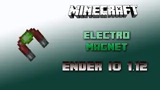 Electro Magnet 🔍 Minecraft Ender IO 1.12 Tutorial 🔎 Deutsch / German