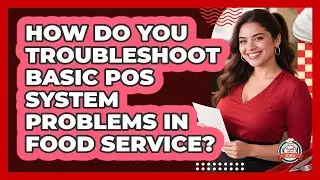 How Do You Troubleshoot Basic POS System Problems In Food Service? - Food Service Jobs