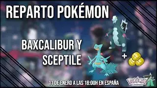 *Reparto Pok&eacute;mon de Baxcalibur y Sceptile alfa shiny competitivos + chapas doradas* [FINALIZADO]