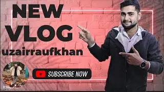 Uzairraufkhan New vlog #video #vlog #tranding #newvideo 