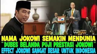 JOKOWI EFFECT TERBUKTI NYATA..!! DUBES BELANDA SEBUT JOKOWI ADALAH ORANG PALING BERPENGARUH DIDUNIA