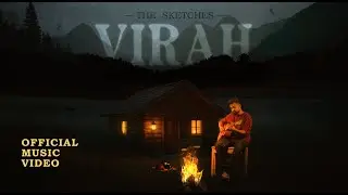 Virah &mdash; Official Music Video || The Sketches (Saif Samejo)