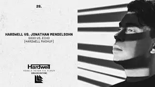 Hardwell vs. Jonathan Mendelsohn - GODD vs. Echo (Hardwell Mashup)