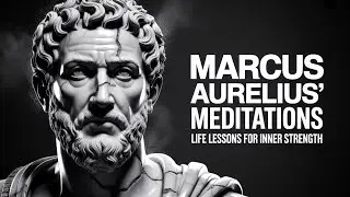 MARCUS AURELIUS MEDITATIONS Life Lessons for Inner Strength