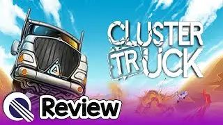 ClusterTruck Review