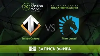Escape Gaming vs Team Liquid, Boston Major Qualifiers - Europe [Maelstorm, Nexus]