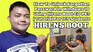 How To Unlock Forgotten Password in Windows 10 Using Hirens Boot CD PE? | Tutorial For ICT Students