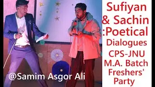 Sufiyan Aftab & Sachin | Poetical Dialogues | Freshers' Party of CPS-M.A. Batch JNU