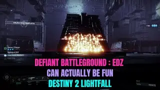 Defiant Battleground: EDZ 💥 Can Actually Be Fun 💥 Destiny 2 Lightfall