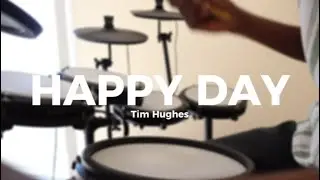Happy Day - Tim Hughes (Drum Cover)