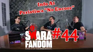 SWARA FANDOM Eps. 44 - Info A1 Peristiwa 