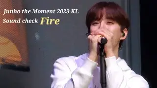Junho the Moment 2023 KL | Sound Check Fire