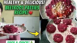 Easy and quick beetroot patties 🤤😉( Day-2) 