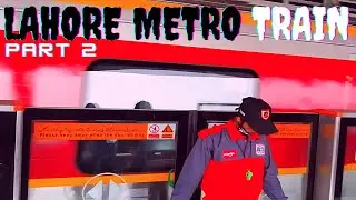 Orange Train Lahore | Metro Train Travel in Lahore | PAKISTAN'S FIRST METRO PUBLIC TRANSPORT Part 2