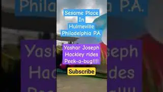 Sesame Place: Yashar Joseph Hackley rides on Elmo's Ride, called Peek-a-bug!!!!