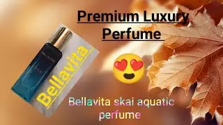 Bellavita skai aquatic perfume 😍 wow fragrance/honest review/Premium Luxury Perfume 