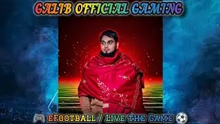 Galib Official Gaming is live! 🔴 LIVE NOW 🔴 eFootball লাইভ ম্যাচ চলছে!