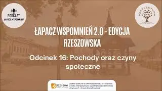 Łapacz Wspomnień - Rzesz&oacute;w. Odc. 16: Pochody oraz czyny społeczne