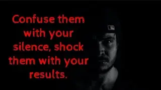 Confuse them with your silence, motivation video part-208 #Englishmotivation #ytshort #dailyquotes