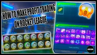 HOW TO MAKE ALOT OF PROFIT IN ROCKET LEAGUE (TRADING 101) !!!