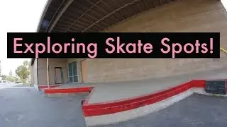 Exploring Skate Spots!