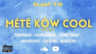 DJAY T'O - METE KOW COOL V.3 (MIX 2026)