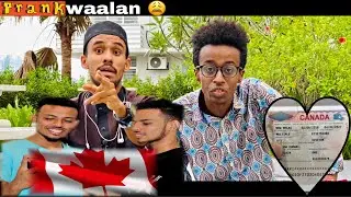 PRANK || VISAHA CANADA AYAAD HESHAY || SORRY SXB