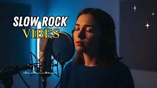 Slow Rock Music for Deep Relaxation | Soft Rock Calm Vibes