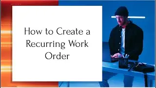 How to Make Recurring Work order