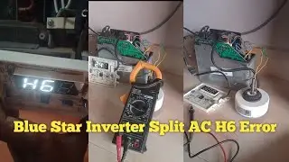 Blue star Inverter Split Ac H6 Error தமிழ்