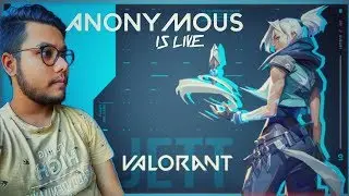 VALORANT LIVE! NO RAGE CHALLANGE! ANONYMOUS PLAYS! AVENGER LATER ON!