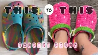 HOW TO TURN OLD CROCS INTO CROCHET CROCS