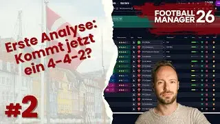 Lets Play Football Manager 26 | Karriere #2 - Taktisches Grundgerüst und erste Kaderanalyse!