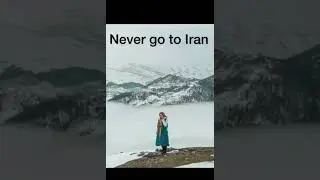 Never Go To Iran ???? 🇮🇷