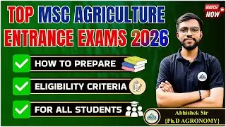 Top MSc Agriculture Entrance Exams 2026 | Exam Forms | Exam Pattern | Easy or Hard? | Abhishek Sir