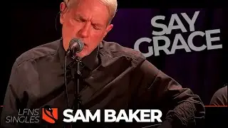 Say Grace | Sam Baker